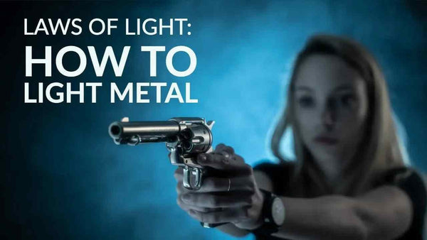 LAWS OF LIGHT: HOW TO LIGHT METAL OBJECTS-V-Flat World