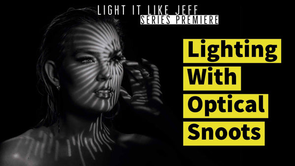 Light it like Jeff: Using Optical Snoots in Photography Lighting | EP 1-V-Flat World