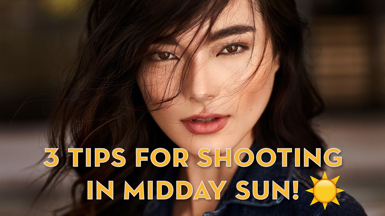 3 tips for shooting portraits in midday sunlight